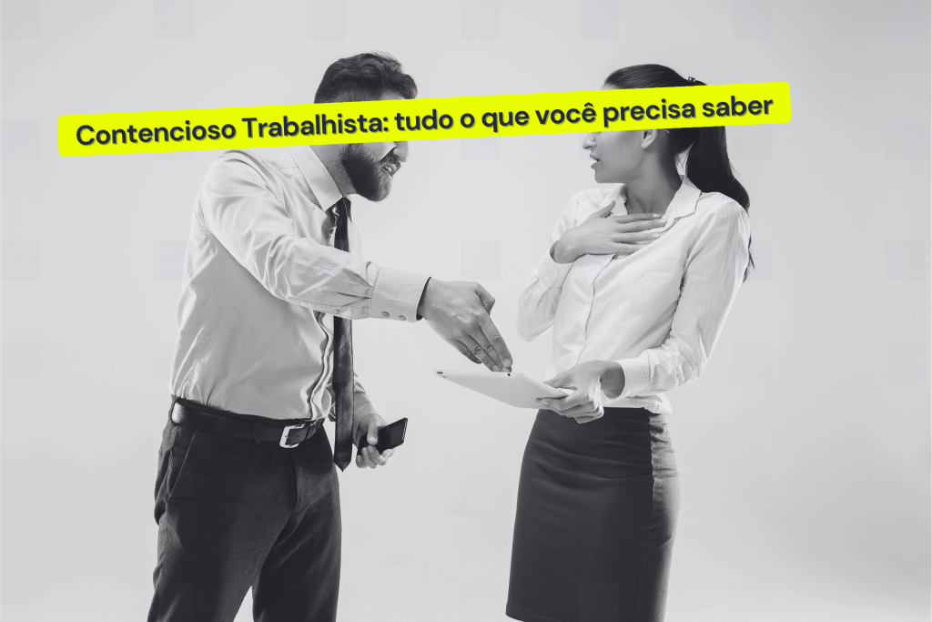 Contencioso Trabalhista tudo o que você precisa saber Invenis